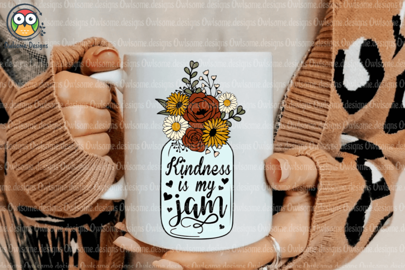Kindness is my jam Sublimation
