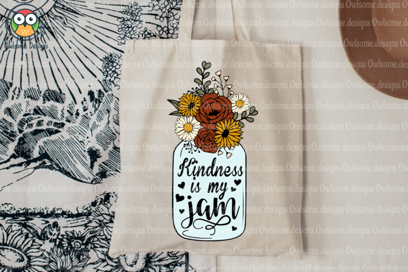 Kindness is my jam Sublimation