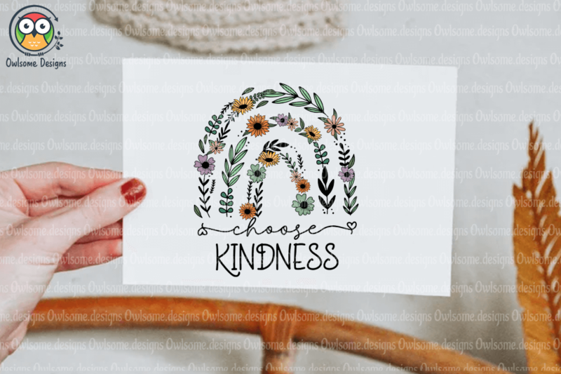 Choose Kindness Sublimation