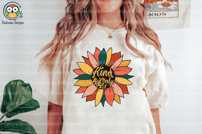 Kind only vibes Sublimation