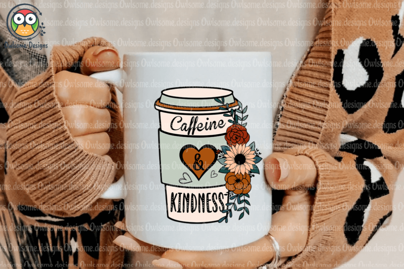 Caffeine kindness Sublimation