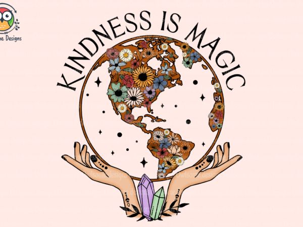 Kindness is magic sublimation t shirt vector art