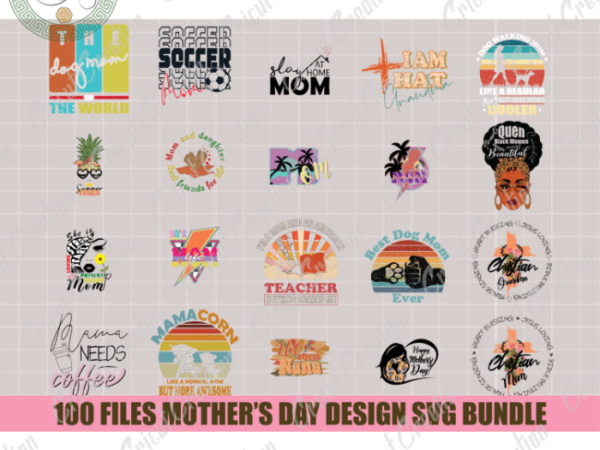Mother day , 100+ files mother day bundle diy crafts, queen mom svg files for cricut , mom love silhouette files, trending cameo htv prints t shirt designs for sale