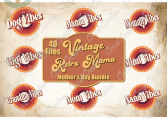 Mother Day , 40+ files Vintage retro mother day bundle Diy Crafts, Retro vintage svg files for cricut , Mom love Silhouette Files, Trending Cameo Htv Prints t shirt designs for sale