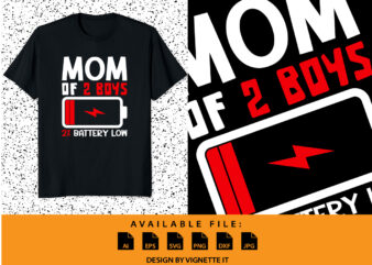 Mom of two boys shirt print template Happy mother’s day shirt mom of 2 boys 2% battery low funny mom shirt, Battery vector art mommy shirt