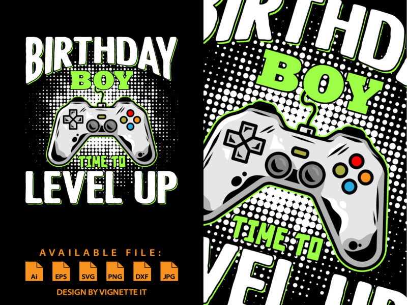 Birthday boy time to level up shirt print template, Gamer shirt, Joystick vector, Birthday gifts shirt, halftone background