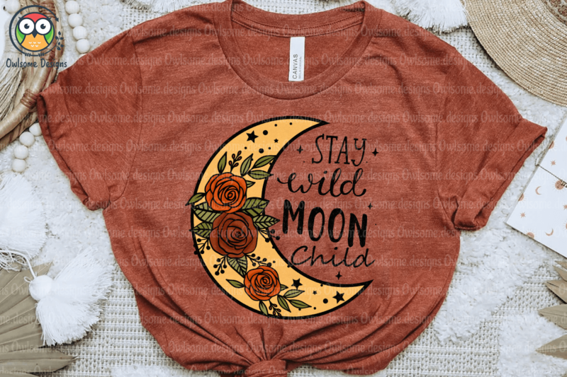 Stay wild moon child Sublimation