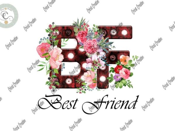 Best friend quotes png best gifts design ideas & happy friend day sublimation file