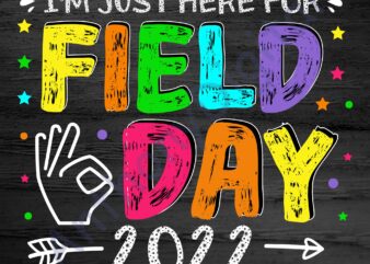 RD School Field Day Teacher I’m Just Here For Field Day 2022 T-Shirt.