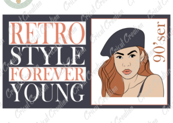 Mother Day , Retro Style Forever young 90’ser Diy Crafts, Back to younger svg Files for cricut , Forever 90s Silhouette Files, Trending Cameo Htv Prints