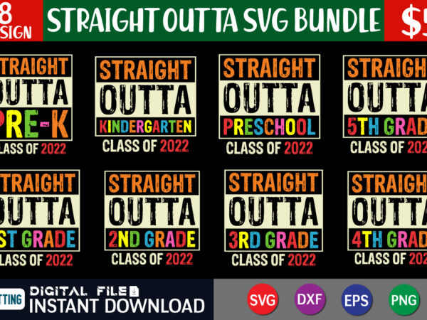 Straight outta svg bundle t shirt graphic, bundle straight outta pre-k pre school kindergarten 1st 2nd 3rd svg, 1st grade svg, third grade svg, preschool svg, kindergarten svg