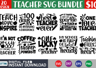 Teacher SVG Bundle, Teacher SVG, School SVG, Teach Svg, Back to School svg, Teacher Shirt svg, Cut Files for Cricut, Teacher Teacher SVG Bundle, Teacher SVG, School SVG, Teach Svg,
