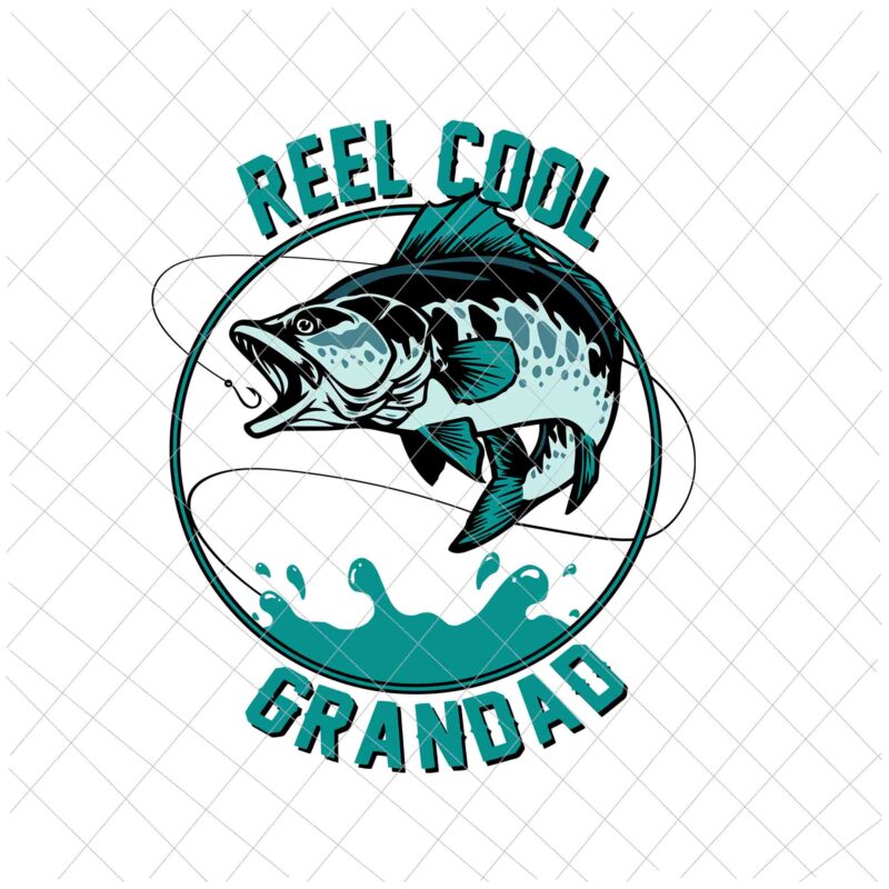 Reel Cool Grandad Dad Svg, Father’s Day Fishing Svg, Fishing Dad Svg, Fishing Svg, Father’s Day Svg