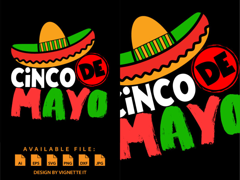 Cinco De Mayo Funny Fiesta Shirt Mexican Sombrero, Mexican Holiday Cinco De Mayo Party Shirt, Nacho Hat Shirt, Cinco De Mayo Shirt Template