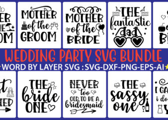 Wedding svg bundle,wedding t shirt bundle,wedding svg cut file bundle,wedding svg bundle quotes, wedding svg bundle, bride svg, groom svg, bridal party svg, wedding svg, wedding quotes, wedding signs, wedding