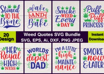 Weed Quotes Vector t-shirt best sell bundle design, Weed Svg Bundle,Weed SVG Bundle, Marijuana SVG Bundle,t-shirt,weed t-shirt, weed design, weed svg vector, Cannabis Svg, 420, Smoke Weed Svg, High Svg,