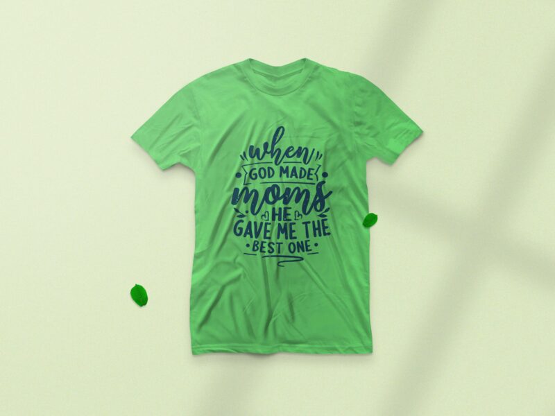 When God made moms he gave me the best one, Mothers day typography t-shirt design,