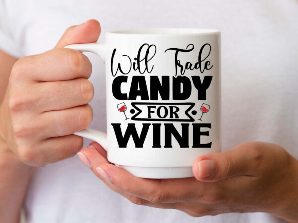 Will trade candy for wine svg t shirt design for sale