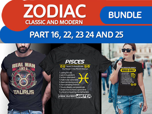 Zodiac bundle part 16, part 22, part 23, part 24 and part 25 t shirt graphic design
