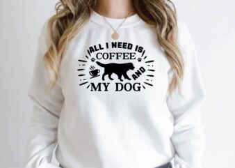 all i need is coffee and my dog t shirt vector