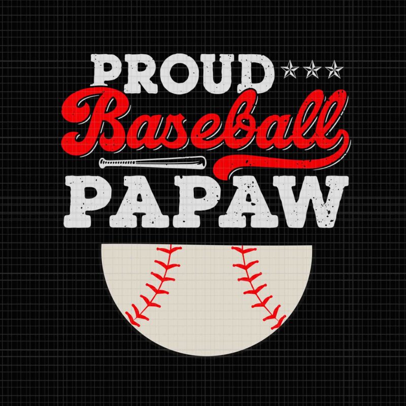 Proud Baseball Papaw Svg, Ball Vintage Father’s Day Svg, Father’s Day Svg, Father Svg, Dad Svg, Papaw Svg