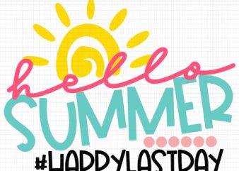 Hello Summer Happy Last Day Teacher Svg, Graduation 2022 Svg, Graduation Svg, Happy Summer Svg, Summer Svg graphic t shirt