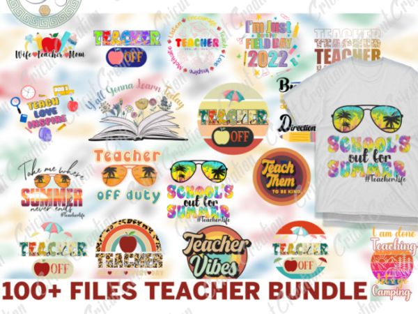 Teacher day , 100+ files teacher bundle diy crafts, back to school svg files for cricut , teachervibes silhouette files, trending cameo htv prints t shirt designs for sale