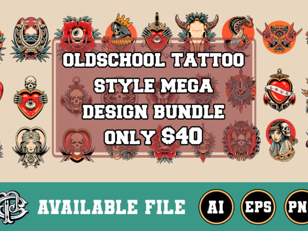 Oldschool tattoo style mega bundle only $40 t shirt design online