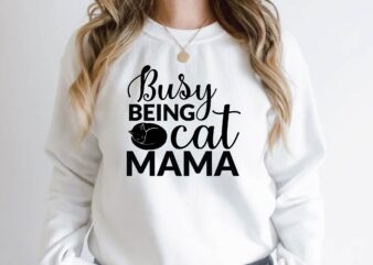 busy being cat mama t shirt template