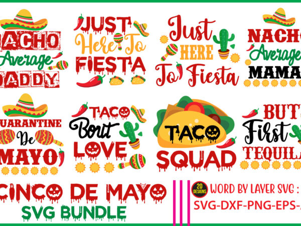 Cinco de mayo shirt bundle,taco squad,quarantine de mayo,nacho average daddy,nacho average papa tshirt design,nacho average papa svg design,cinco de mayo svg bundle,cinco de mayo t shirt bundle,cinco de mayo svg