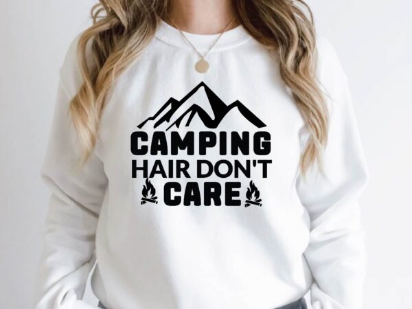 Camping hair don’t care t shirt vector file