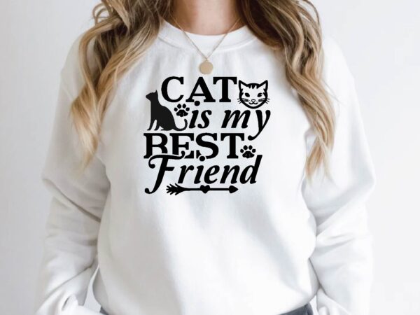 Cat is my best friend t shirt vector file