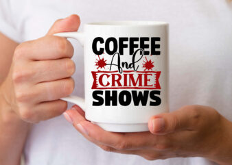 Coffee and crime shows SVG