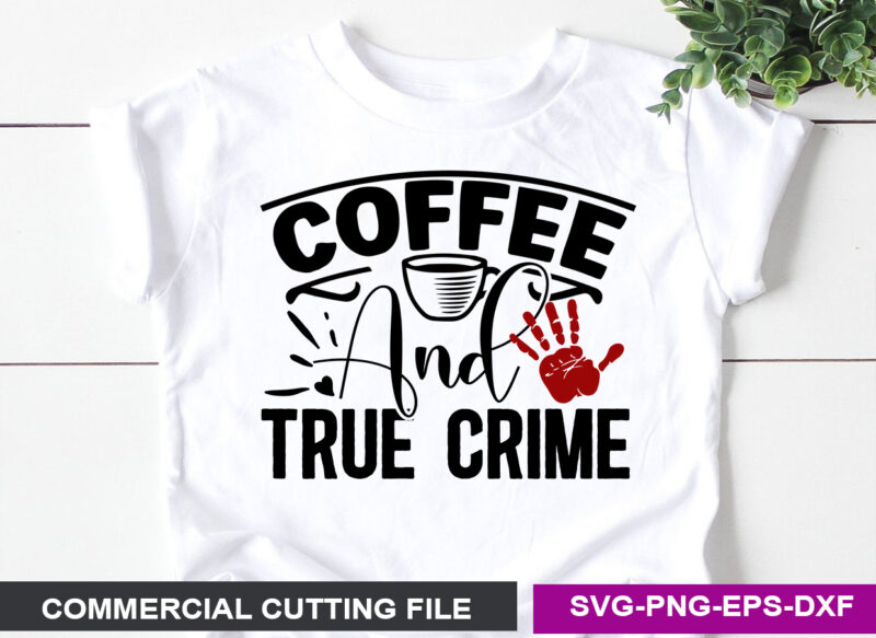 Coffee and true crime SVG