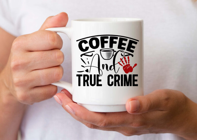 Coffee and true crime SVG