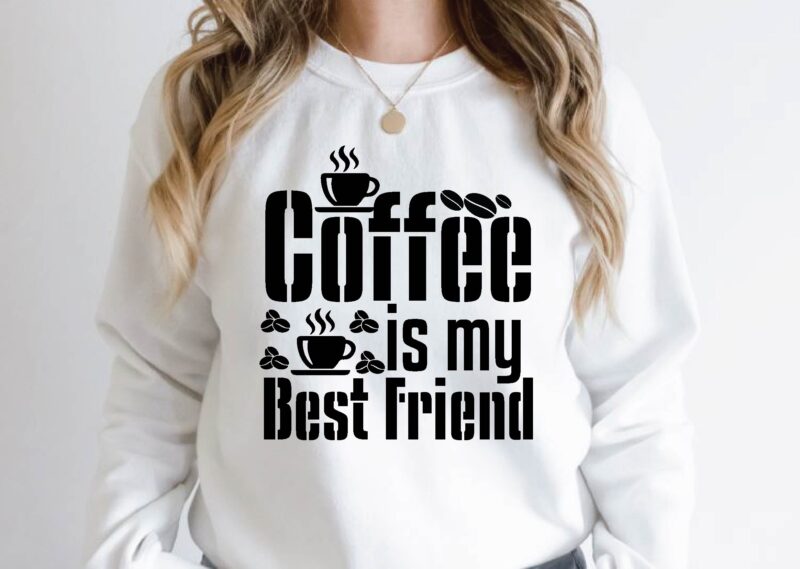 coffee is my best friend