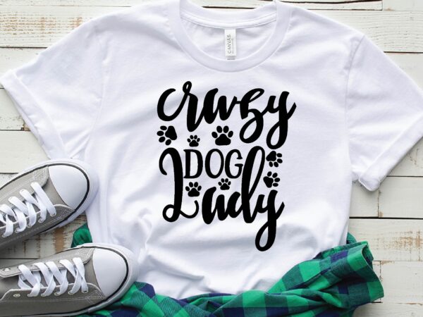 Crazy dog lady t shirt vector file