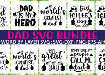 Dad svg bundle, dad svg, fathers day svg, fathers day svg free, happy fathers day svg, dad svg free, dad life svg, free fathers day svg, best dad ever svg, t shirt vector illustration