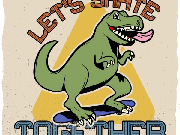 Dinosaur riding a skateboard with a tongue out t shirt vector illustration