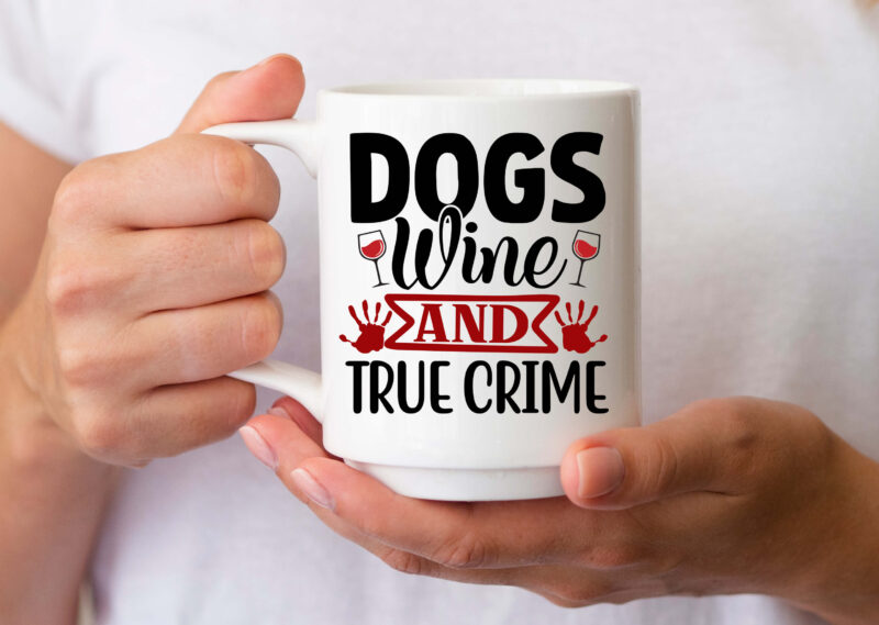 Dogs Wine and true crime SVG