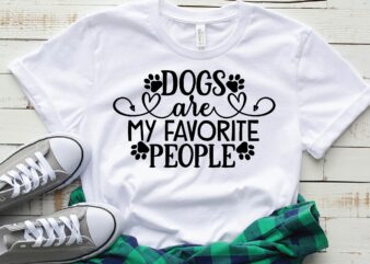 dogs are my favorite people t shirt vector illustration