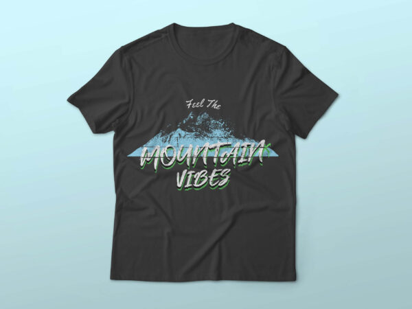 Mountains vibes t shirt design