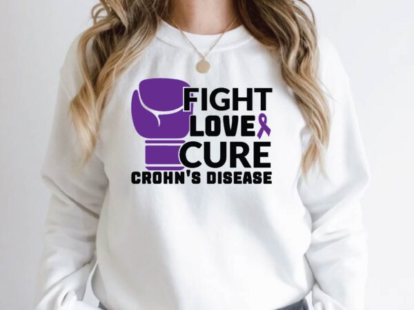 Fight love cure crohn’s disease t shirt graphic design