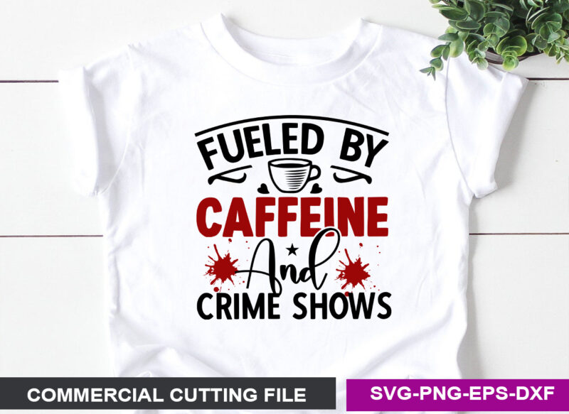 Fueled by caffeine and crime shows SVG