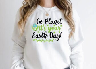 go planet it’s your earth day!