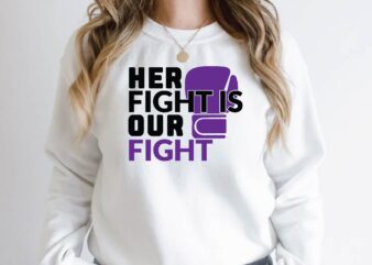 her fight is our fight