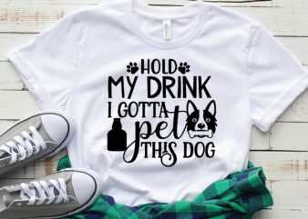 hold my drink i gotta pet this dog graphic t shirt
