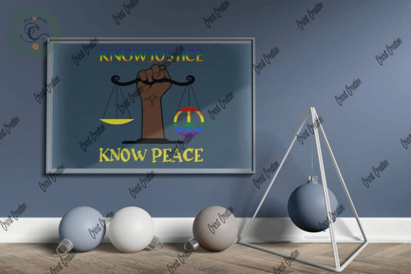 LGBT Know Justice Know Peace Clipart Files & LGBT Quote Best Saying Cricut Svg File