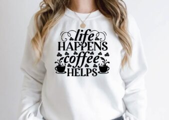 life happens coffee helps