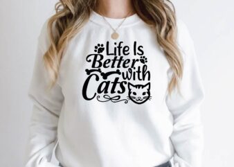 life is better with cats t shirt vector graphic